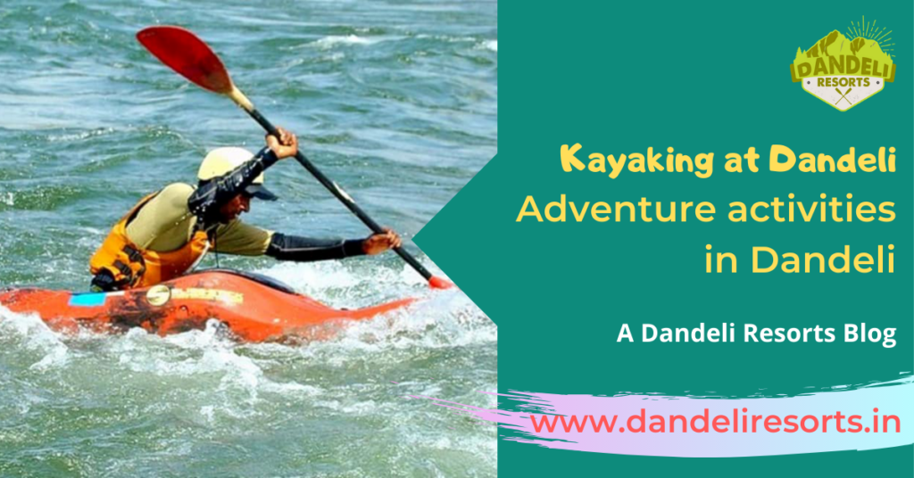 Kayaking at Dandeli - Adventure activities in Dandeli