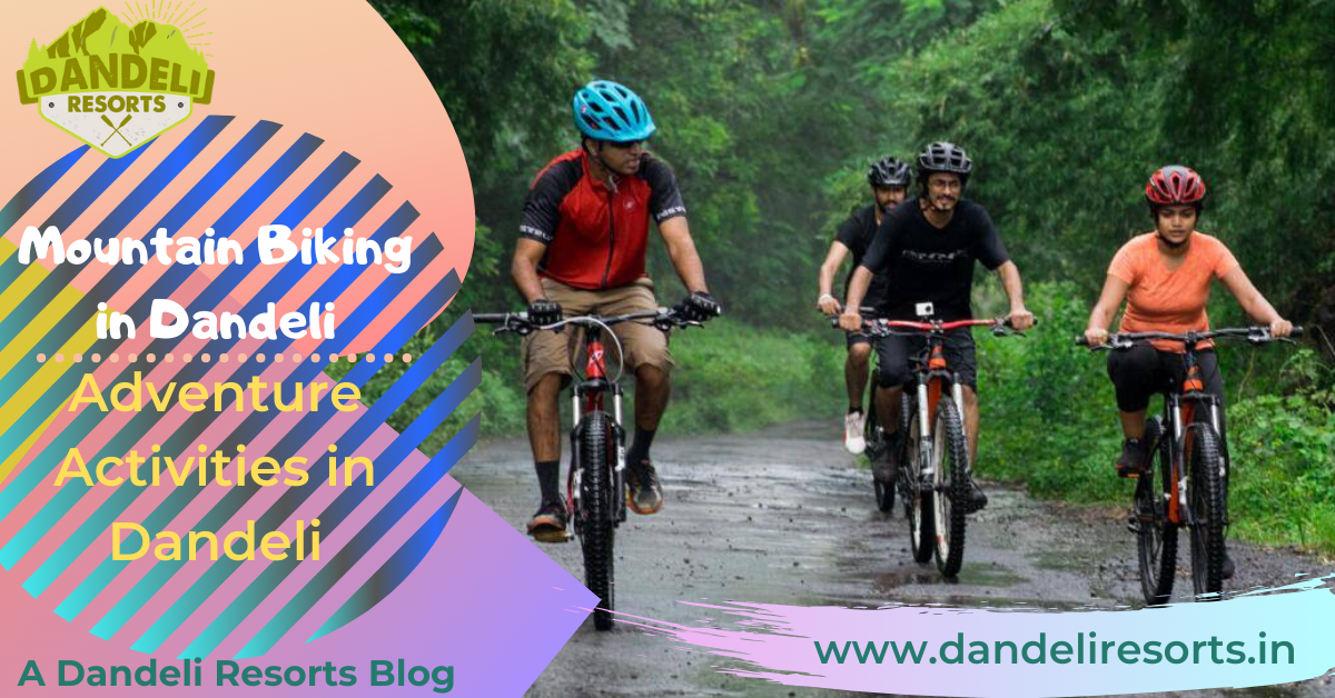 Mountain Biking in Dandeli -Adventure Activities in Dandeli - Dandeli Resorts